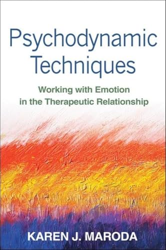 Read Psychodynamic Techniques: Working with Emotion in the Therapeutic Relationship, written by Karen J. Maroda