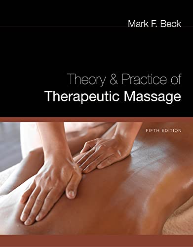 Read Theory and Practice of Therapeutic Massage, written by Mark F. Beck