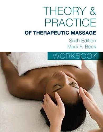 Read Student Workbook for Beck's Theory & Practice of Therapeutic Massage, written by Mark Beck