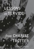 Read Lessons in Service from Charlie Trotter (Lessons from Charlie Trotter), written by Edmund Lawler Read Lessons in Service from Charlie Trotter (Lessons from Charlie Trotter), written by Edmund Lawler