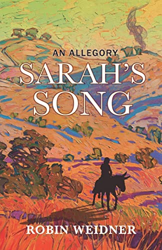 Read Sarah's Song (Historical Christian Fiction with In-Depth Bible study): An Allegory, written by Robin Weidner