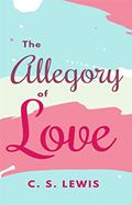 Read THE ALLEGORY OF LOVE, written by C. S. Lewis