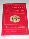 Read Harvey Penick's Little Red Book: Lessons and Teachings from a Lifetime in Golf, written by Harvey Penick; Bud Shrake