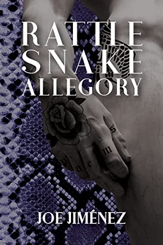 Read Rattlesnake Allegory, written by Joe Jimenez