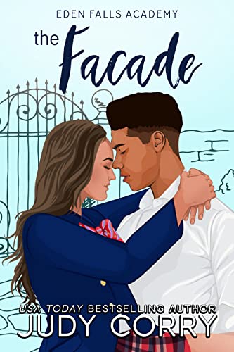 Read The Facade: A Brother's Best Friend Romance (Eden Falls Academy), written by Judy Corry