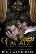 Read Facade: A Modern Romance Inspired by The Phantom of The Opera (Seductively Ever After Book 1), written by Kim Carmichael