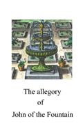 Read The Allegory of John of the Fountain (Alchemy translations), written by John e La Fontaine Valenciennes