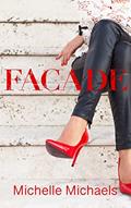 Read Facade, written by Michelle Michaels