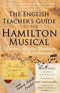 Read The English Teacher's Guide to the Hamilton Musical: Symbols, Allegory, Metafiction, and Clever Language, written by Valerie Estelle Frankel