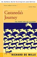 Read Castaneda's Journey: The Power and the Allegory, written by Richard de Mille