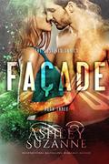 Read Facade: Book 3 (The Destined Series), written by Ashley Suzanne