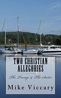 Read Two Christian Allegories, written by Mike Viccary