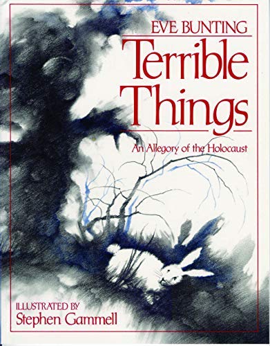 Read [Terrible Things: An Allegory of the Holocaust (Edward E. Elson Classic)] [By: Bunting, Eve] [December, 1996], written by Eve Bunting