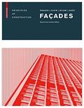 Read Façades: Principles of Construction, written by Ulrich Knaack; Tillmann Klein; Marcel Bilow; Thomas Auer