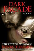 Read Dark Facade: The End To Darkness (Dark Facade Series Book 4), written by Sylvia Hubbard