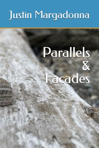 Read Parallels & Facades, written by Justin Margadonna