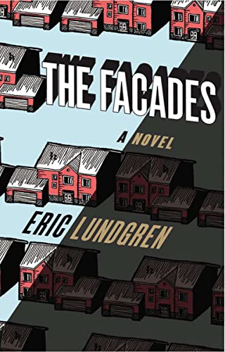 Read The Facades: A Novel, written by Eric Lundgren
