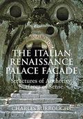 Read The Italian Renaissance Palace Façade: Structures of Authority, Surfaces of Sense (Res Monographs in Anthropology and Aesthetics), written by Charles Burroughs