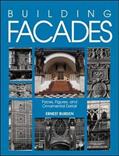 Read Building Facades: Faces, Figures, and Ornamental Details, written by Ernest Burden