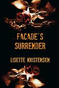 Read Facade's Surrender (Dark Desire Book 3), written by Lisette Kristensen