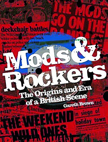 Read Mods & Rockers: The Origins and Era of a British Scene, written by Gareth Brown