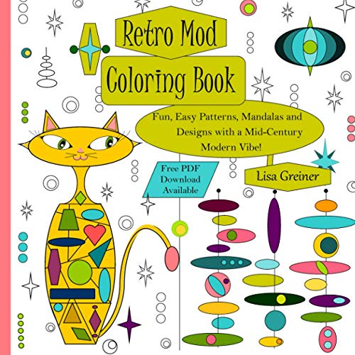 Read Retro Mod Coloring Book: Fun, Easy Patterns, Mandalas and Designs with a Mid-Century Modern Flair!, written by Lisa Greiner