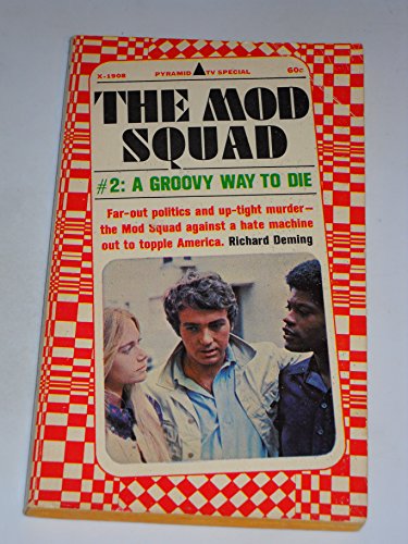 Read The Mod Squad # 2 : A Groovy Way to Die, written by Richard Deming