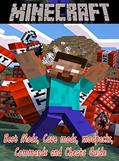 Read Minecraft Best Mods, Cave mods, modpacks, Commands and Cheats Guide, written by Romero L.Shaw