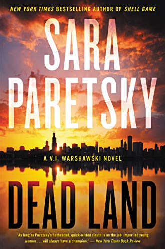 Read Dead Land: A V.I. Warshawski Novel (V.I. Warshawski Novels Book 20), written by Sara Paretsky