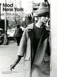 Read Mod New York: Fashion Takes a Trip, written by Phyllis Magidson; Donald Albrecht