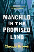 Read Manchild in the Promised Land, written by Claude Brown