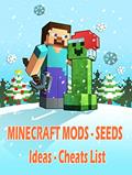 Read FULL MINECRAFT SEEDS - MODS LIST - FULL TIPS - TRICKS - CHEATS, written by Kingreff Robinson