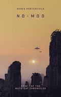 Read No-Mod: Book 1 of the Mute-Cat Chronicles, written by Derek Porterfield