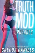 Read Truth Mod: Upgrades (Gender Transformation Erotica), written by Gregor Daniels