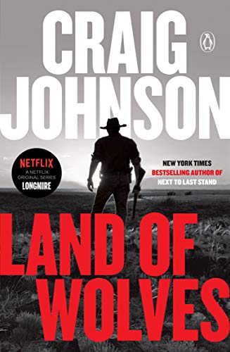 Read Land of Wolves: A Longmire Mystery (Walt Longmire Mysteries Book 15), written by Craig Johnson