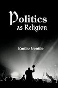 Read Politics as Religion, written by Emilio Gentile