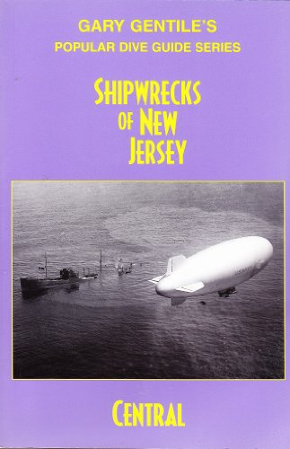 Read Shipwrecks of New Jersey: Central (Popular Dive Guide Series), written by Gary Gentile