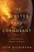 Read The Monster Baru Cormorant (The Masquerade Book 2), written by Seth Dickinson