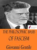Read The Philosophic Basis of Fascism, written by Giovanni Gentile