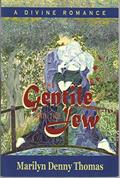 Read The Gentile And the Jew: A Divine Romance, written by Marilyn Denny Thomas