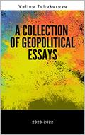 Read A Collection of Geopolitical Essays, written by Velina Tchakarova