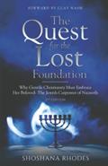 Read The Quest for the Lost Foundation: Why Gentile Christianity Must Embrace Her Beloved- The Jewish Carpenter of Nazareth, written by Shoshana Rhodes