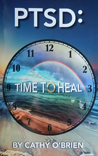 Read PTSD: Time To Heal, written by Cathy O'Brien