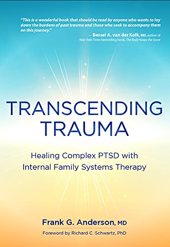 Read Transcending Trauma: Healing Complex PTSD with Internal Family Systems, written by Frank Anderson