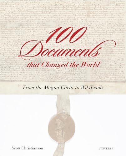 Read 100 Documents That Changed the World: From the Magna Carta to Wikileaks, written by Scott Christianson