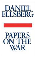 Read Papers on the War, written by Daniel Ellsberg