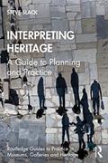Read Interpreting Heritage: A Guide to Planning and Practice (Routledge Guides to Practice in Museums, Galleries and Heritage), written by Steve Slack