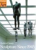 Read Sculpture since 1945 (Oxford History of Art), written by Andrew Causey Read Sculpture since 1945 (Oxford History of Art), written by Andrew Causey
