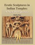 Read Erotic Sculptures in Indian Temples: A New Perspective, written by Rekha Rao