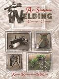 Read The Art of Sculpture Welding: From Concept to Creation (Volume 1), written by Kristi Richardson McCoy